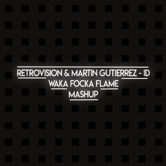 RetroVision & Martin Gutierrez X Waka Focka Fame - No ID