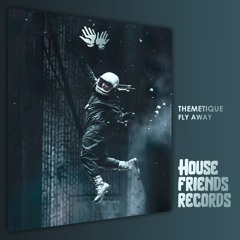 Themetique - Fly Away (Original Mix)