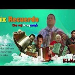 Mix Recuerdo Típico Panamá Dj José El Mago