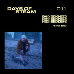 Days Of Steam 011: Faux Sommets