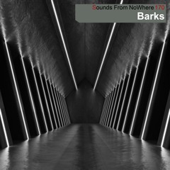 Sounds From NoWhere Podcast #170 - Barks