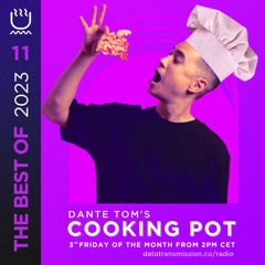 Dante Tom's Cooking Pot 011 - THE BEST OF 2023