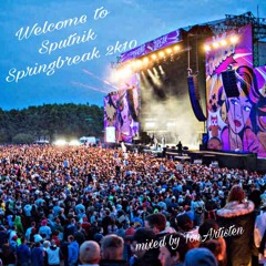 Welcome to Sputnik Springbreak 2k20 (mixed by TonArtisten)