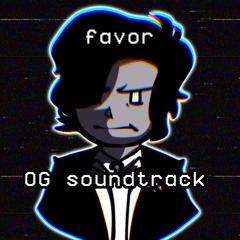 Favor | OG soundtrack