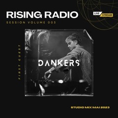 RISING RADIO / W/ DANKERS [FR] - Session Vol #001