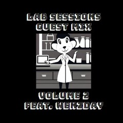 Lab Sessions Presents Vol. 2 Ft. Wenzday