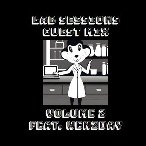 Lab Sessions Presents Volume 2 Feat. Wenzday