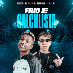 Frio e Calculista (feat. Fepache)