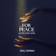 For Peace ( Love Love Love )