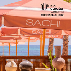 DELICIOUS BEACH HOUSE - Curated & Mixed by Jordi Carreras
