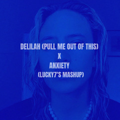 Doechii - Anxiety x Fred Again..- Delilah (LUCKY7's Mashup) **Pitched & Sped up (Copyright) FREE DL