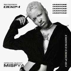 OVERTONE MIX SERIES 0024 w/ MISFYA