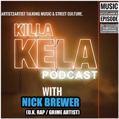 with guest Nick Brewer (UK Rap/Grime Artist)