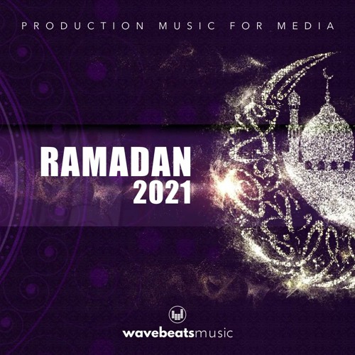 Stream Ramadan Background Music for Video [Royalty Free] by