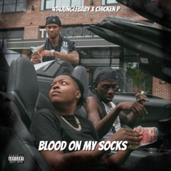 Blood On My Socks - 414JungleBaby x Chicken P