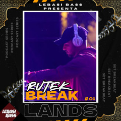 PODCAST SERIES BREAK LANDS #01 RUTEK ( SET BREAKBEAT )