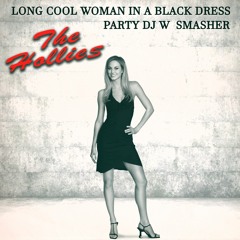 Hollies - Long Cool Woman (PARTY DJ W SMASHER)