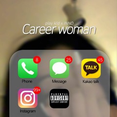 커리어 우먼 (Career woman) (feat. INNO) [Prod by WhiteLIT]
