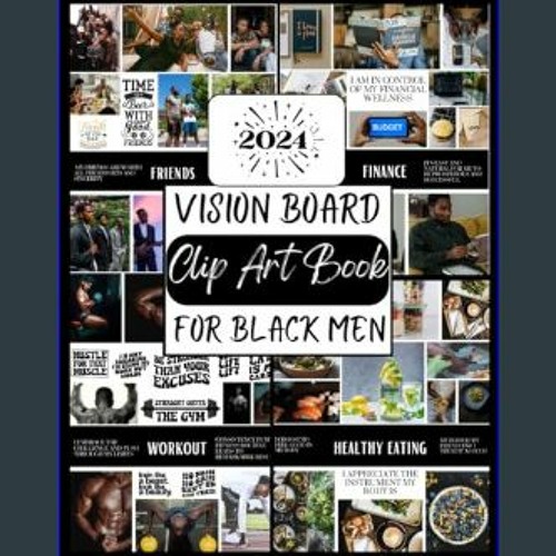 2024 Vision Board Book: Assemble Impactful Vision Boards Using 500