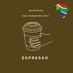 ESPRESSO - Africa's Version - Van Rensburg Afrohouse edit
