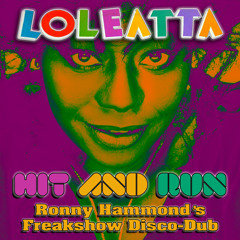 Loleatta Holloway - Hit And Run (Ronny Hammond's Freakshow Disco-Dub)
