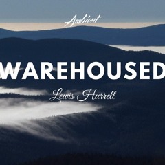 Lewis Hurrell - Warehoused
