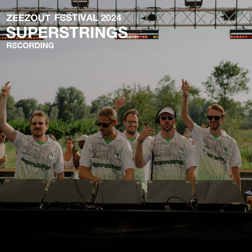 Superstrings at ZeeZout Festival 2024