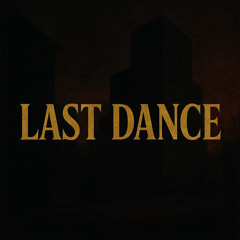 Last dance