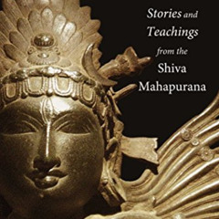 [GET] EPUB 🗂️ Shiva: Stories and Teachings from the Shiva Mahapurana by  Vanamali [P