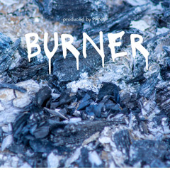 Burner (Ft M.87) Prod.By PHNKT