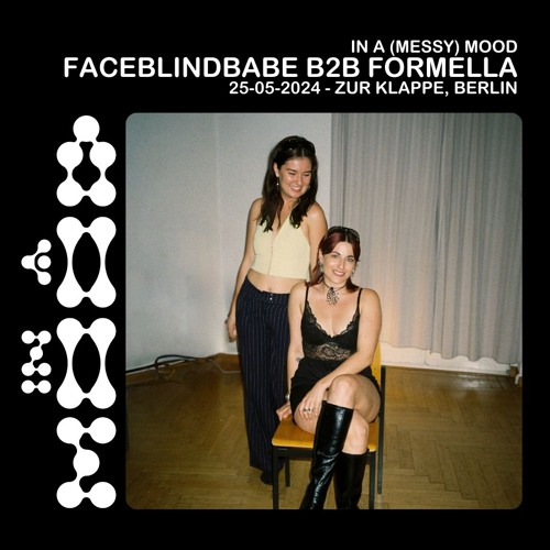 𝗜𝗡 𝗔 (𝗠𝗘𝗦𝗦𝗬) 𝗠𝗢𝗢𝗗: faceblindbabe b2b Formella @ Zur Klappe 25.05.2024