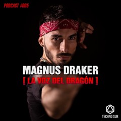 PODCAST #005 - MAGNUS DRAKER [LA VOZ DEL DRAGÓN]