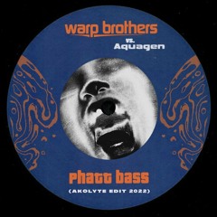 Warp Brothers - Phatt Bass *Blade* (akolyte edit 2022)