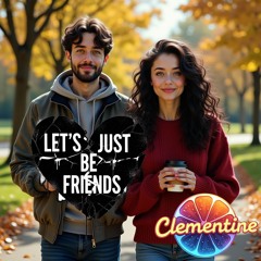Let's just be friends