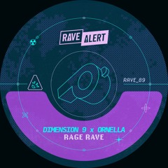 DIMENSION 9 X ORNELLA - Rave Rage
