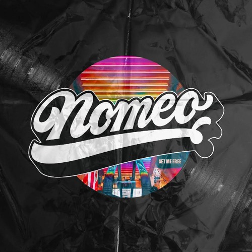 NOMEO - Set me Free