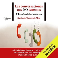 Las conversaciones que no tenemos (Audiolibro)