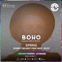 BOHO hosted by Camilo Franco on Ibiza Global Radio invites SprnG  #65 - [22/08/2020]