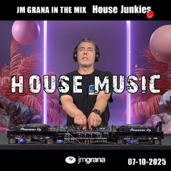 JM Grana In The Mix House Junkies (07-10-2025) HOUSE MUSIC