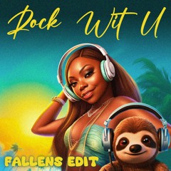 Rock Wit U (FALLENS Edit)