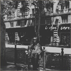 i don't care