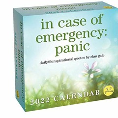 [GET] [EPUB KINDLE PDF EBOOK] Unspirational 2022 Day-to-Day Calendar: in case of emergency: panic by