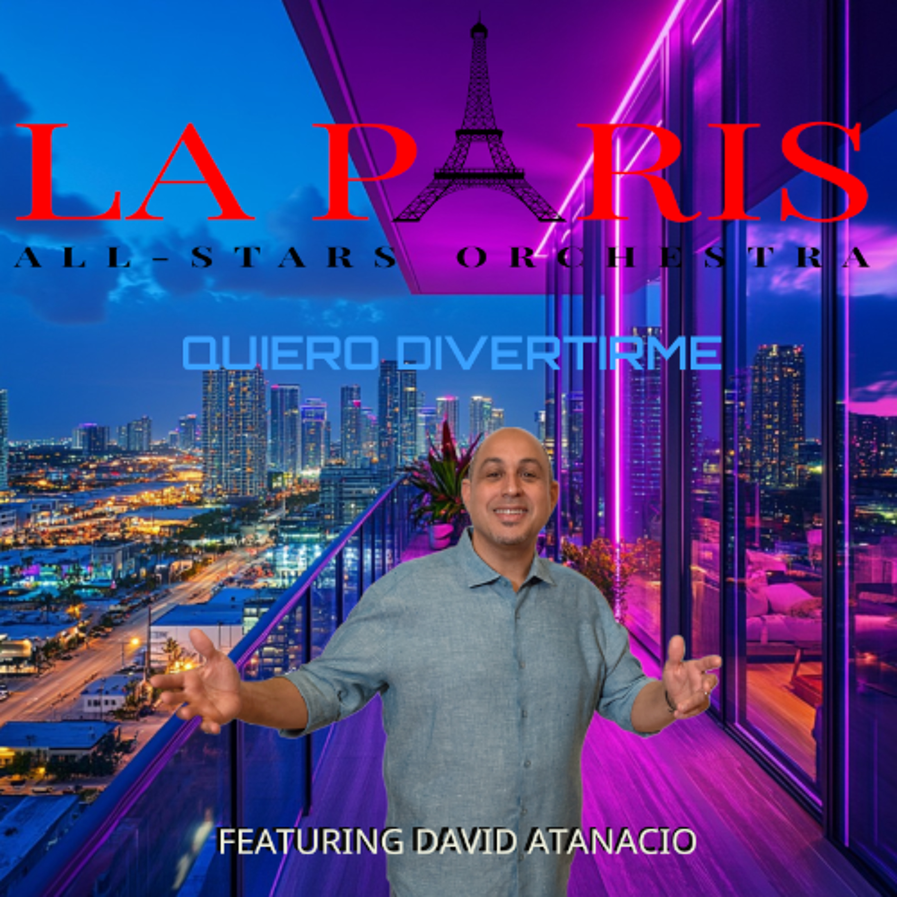 Quiero Divertirme - La Paris All Stars Ft. David Atanacio