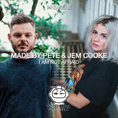 PREMIERE: Made By Pete & Jem Cooke - I Am Not Afraid (Original Mix) [RADIANT.]