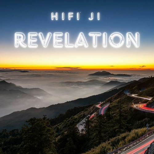 Stream Revelation by HiFi Ji | Listen online for free on SoundCloud