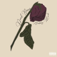 Dead Roses (Prod. Balloon Beats)