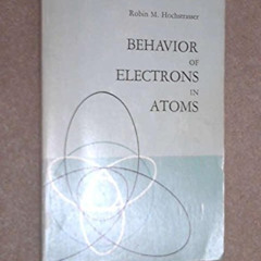 [Read] PDF 💌 Behavior of Electrons in Atoms. Structure, Spectra, and Photochemistry