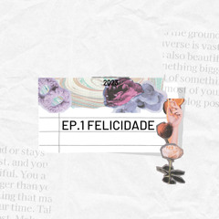 Ep. 1 Felicidade - Por Bernardo Ribeiro