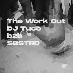 The Work Out Show b2b DJ Tuco 20210717