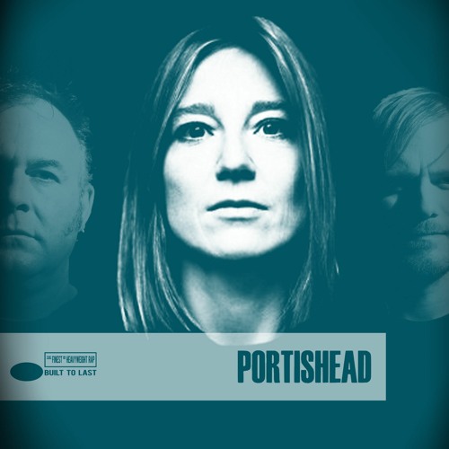 Portishead - Built To Last MIX